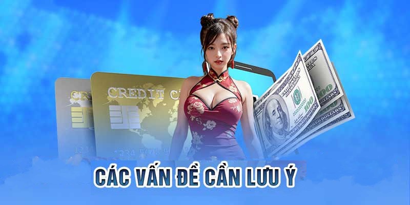 Vấn đề cần lưu ý khi nạp tiền BET88