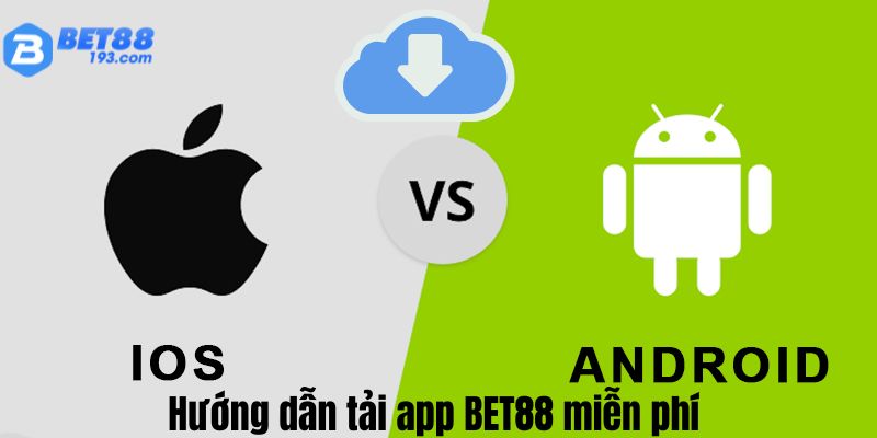 Hướng dẫn tải app BET88 miễn phí