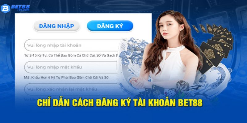 Thực hiện theo các hướng dẫn đăng ký BET88 an toàn và nhanh chóng