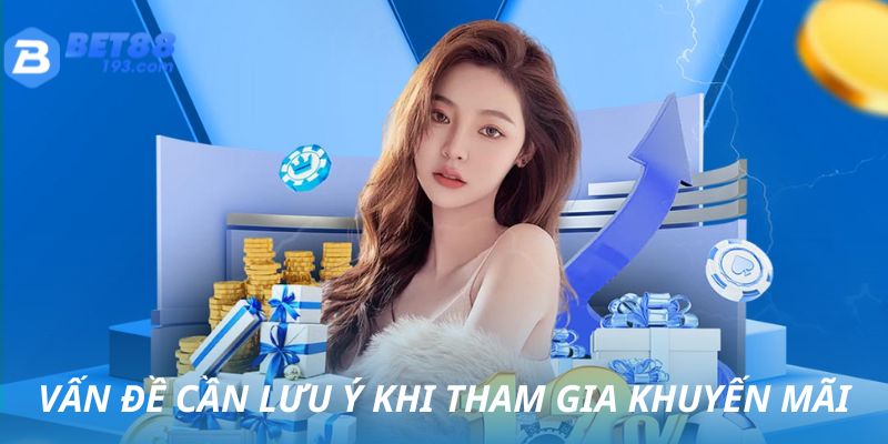 Vấn đề cần chú ý nếu tham gia khuyến mãi