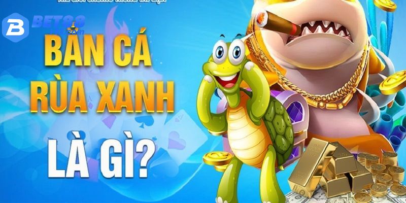 Slot game bắn cá rùa xanh có đồ họa sắc sảo